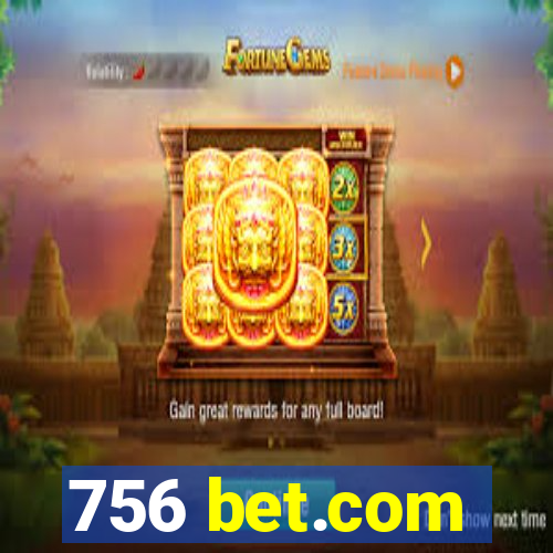 756 bet.com